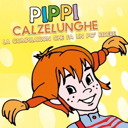 Vari-Pippe Calzelunghe · Pippi Calzelunghe-La comp.che Fa Un Po'ridere (CD)