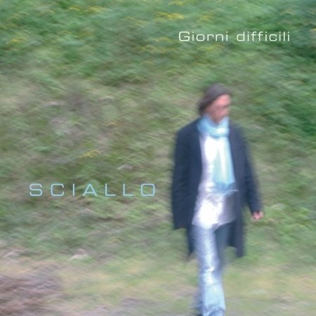 Cover for Ciro Sciallo · Giorni Difficili (CD) (2009)