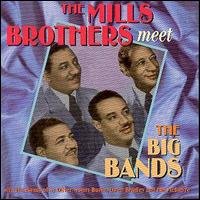 Meet The Big Bands - Mills Brothers - Music - BLUE MOON - 8427328020145 - January 23, 1997