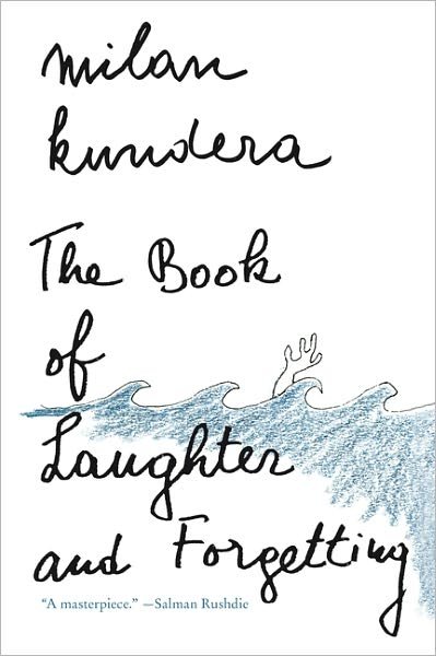 The Book of Laughter and Forgetting: A Novel - Perennial Classics - Milan Kundera - Books - HarperCollins - 9780060932145 - April 7, 1999