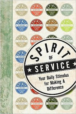 Cover for Harpercollins Publishers · Spirit of Service: Your Daily Stimulus for Making a Difference (Hardcover Book) (2009)