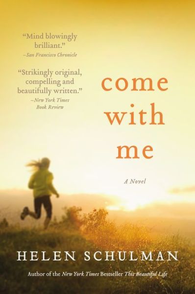 Cover for Helen Schulman · Come with Me: A Novel (Paperback Book) (2019)