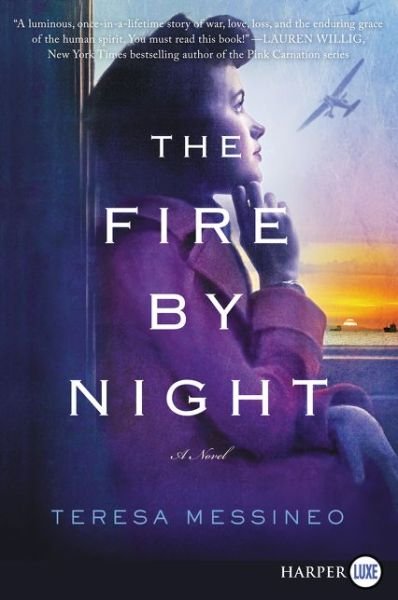 Cover for Teresa Messineo · The Fire by Night (Paperback Book) [Large type / large print edition] (2017)