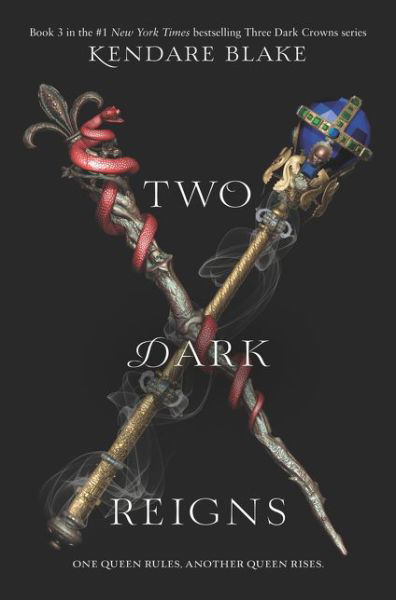 Cover for Kendare Blake · Two Dark Reigns - Three Dark Crowns (Hardcover Book) (2018)