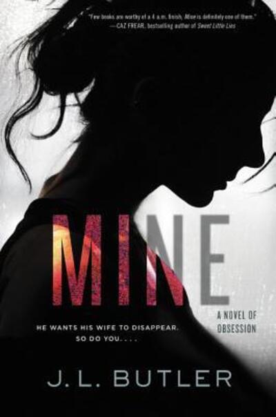 Cover for J. L. Butler · Mine: A Novel of Obsession (Paperback Book) (2019)