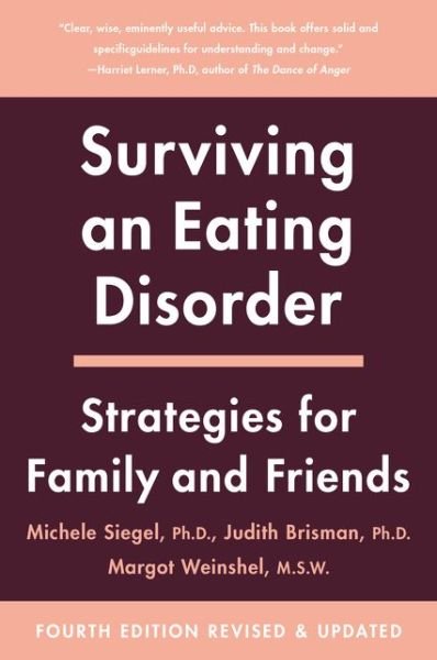 Cover for Michele Siegel · Surviving an Eating Disorder [Fourth Revised Edition]: Strategies for Family and Friends (Paperback Book) (2021)