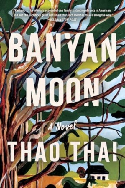 Banyan Moon: A Read with Jenna Pick - Thao Thai - Livros - HarperCollins - 9780063267145 - 4 de junho de 2024