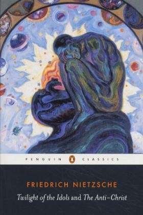 Twilight of Idols and Anti-Christ - Friedrich Nietzsche - Livros - Penguin Books Ltd - 9780140445145 - 25 de janeiro de 1990