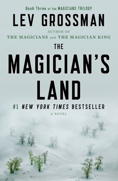 Cover for Lev Grossman · The Magician's Land: A Novel - Magicians Trilogy (Paperback Book) (2015)