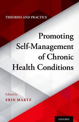 Promoting Self-Management of Chronic Health Conditions: Theories and Practice -  - Bøger - Oxford University Press Inc - 9780190606145 - 7. september 2017