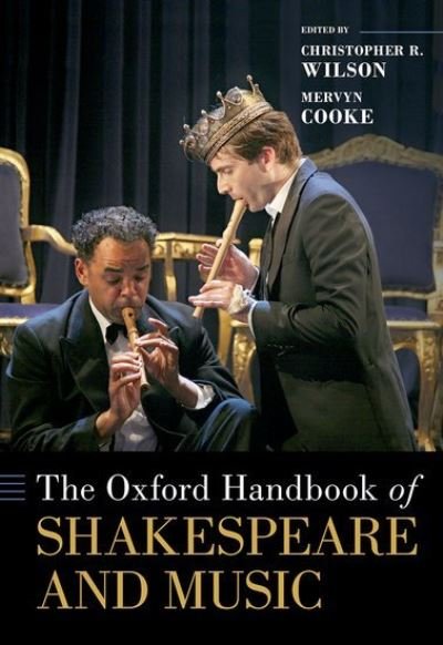 Cover for The Oxford Handbook of Shakespeare and Music - Oxford Handbooks (Hardcover Book) (2022)