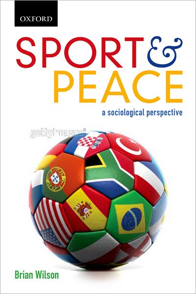 Cover for Brian Wilson · Sport and Peace: Sport and Peace: A Sociological Perspective - Sport and Peace (Pocketbok) (2012)