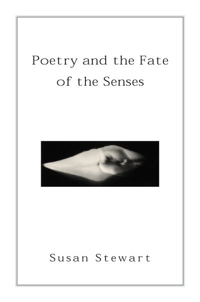 Cover for Susan Stewart · Poetry and the Fate of the Senses (Taschenbuch) (2002)