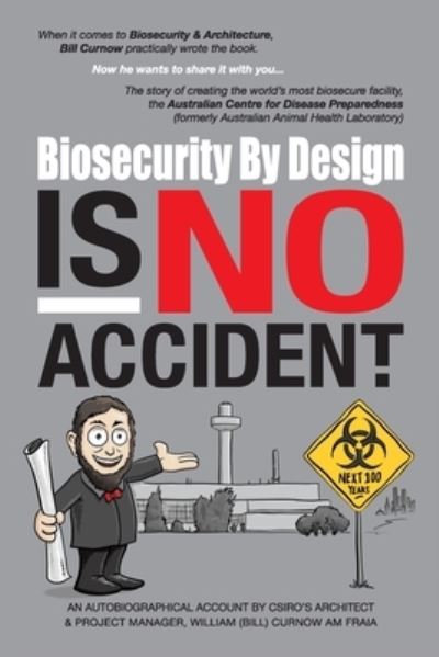 Cover for William Curnow · Biosecurity by Design Is No Accident (Paperback Book) (2021)