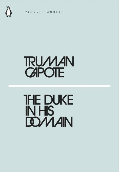 The Duke in His Domain - Penguin Modern - Truman Capote - Bøker - Penguin Books Ltd - 9780241339145 - 22. februar 2018
