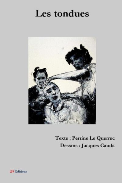 Cover for Perrine Le Querrec Jacques Cauda · Les tondues (Paperback Book) (2017)