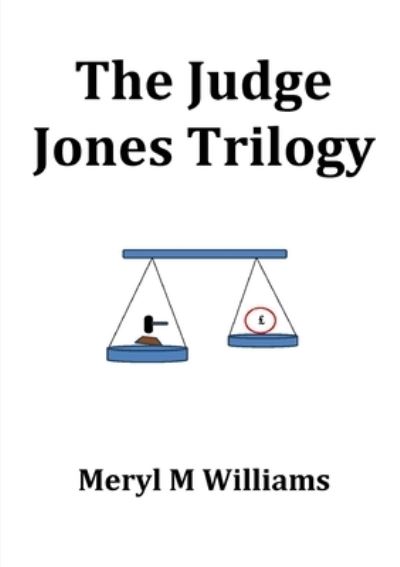 Cover for Meryl M Williams · The Judge Jones Trilogy (Paperback Book) (2020)