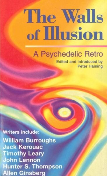 Cover for Peter Haining · Walls of Illusion: A Psychedelic Retro (Paperback Book) [Main edition] (1998)
