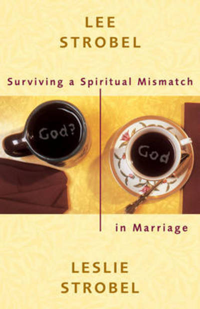 Cover for Lee Strobel · Surviving a Spiritual Mismatch in Marriage (Paperback Book) (2002)