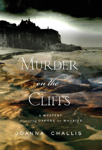 Cover for Joanna Challis · Murder on the Cliffs (Daphne Du Maurier, Book 1) (Hardcover Book) [First edition] (2009)