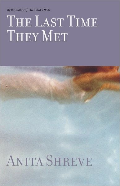 Cover for Anita Shreve · The Last Time They Met (Inbunden Bok) (2001)