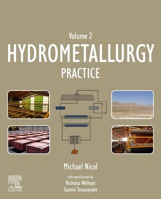 Cover for Nicol, Michael (Professor Murdoch University, South St., Murdoch, Western Australia, Australia) · Hydrometallurgy: Practice (Paperback Book) (2022)