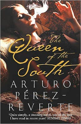 The Queen of the South - Arturo Perez-Reverte - Livres - Pan Macmillan - 9780330413145 - 5 août 2005