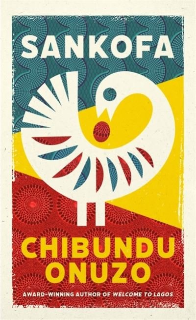 Cover for Chibundu Onuzo · Sankofa: A BBC Between the Covers Book Club Pick and Reese Witherspoon Book Club Pick (Paperback Bog) (2021)