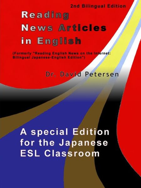 Cover for David Petersen · Reading News Articles in English : A Special Edition for the Japanese ESL Classroom (Paperback Book) (2019)