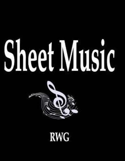 Sheet Music - Rwg - Books - Revival Waves of Glory Ministries - 9780359603145 - April 19, 2019