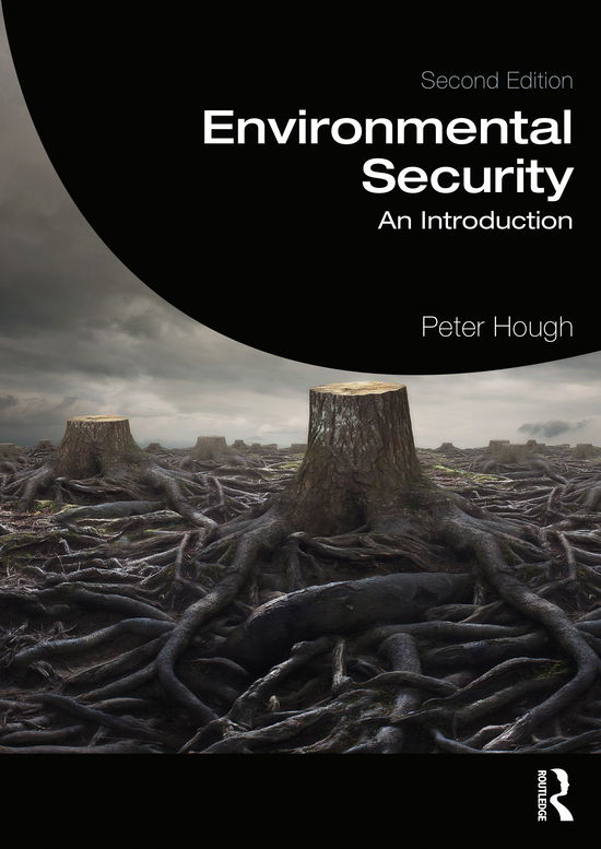 Cover for Hough, Peter (Middlesex University, London, UK) · Environmental Security: An Introduction (Paperback Book) (2021)