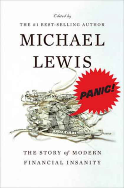 Cover for Michael Lewis · Panic: The Story of Modern Financial Insanity (Inbunden Bok) (2009)