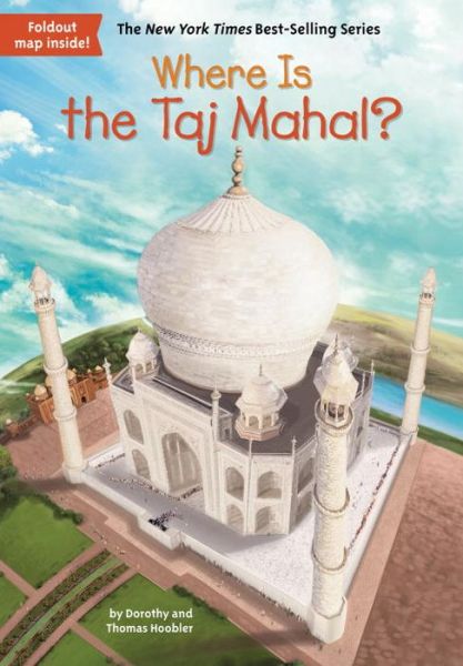 Where Is the Taj Mahal? - Where Is? - Dorothy Hoobler - Books - Penguin Putnam Inc - 9780399542145 - January 24, 2017