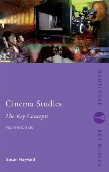 Cover for Susan Hayward · Cinema Studies: the Key Concepts - Routledge Key Guides (Paperback Bog) [4 Rev edition] (2012)