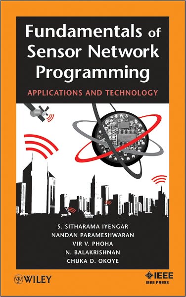Cover for S. Sitharama Iyengar · Fundamentals of Sensor Network Programming: Applications and Technology - IEEE Press (Hardcover Book) (2010)