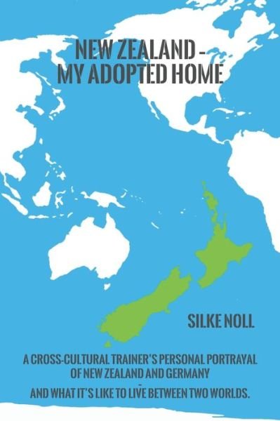 Cover for Silke Noll · New Zealand - My Adopted Home (Paperback Book) (2019)