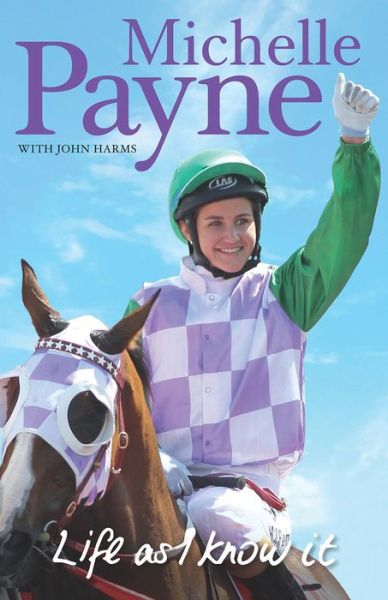 Cover for Michelle Payne · Life As I Know It (Paperback Book) (2016)