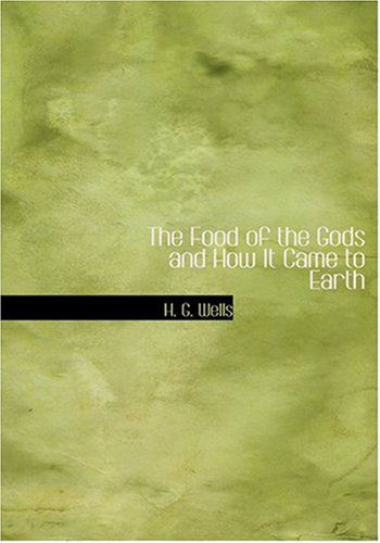 Cover for H. G. Wells · The Food of the Gods and How It Came to Earth (Hardcover bog) [Large Type edition] (2008)