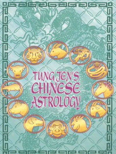 Cover for Carolyn Humphries · Tung Jen's Chinese Astrology (Paperback Book) (2002)