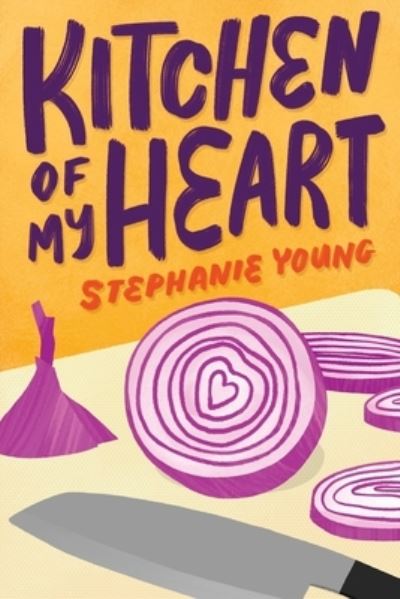 Kitchen of My Heart - Stephanie Young - Other - Young, Stephanie - 9780578349145 - March 28, 2022