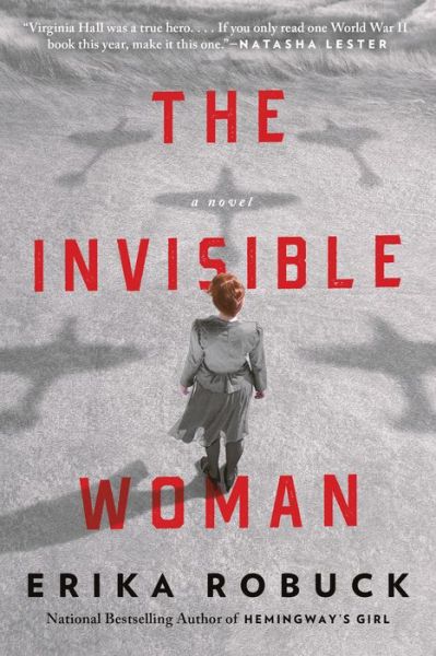 Cover for Erika Robuck · The Invisible Woman: A WWII Novel (Paperback Book) (2021)