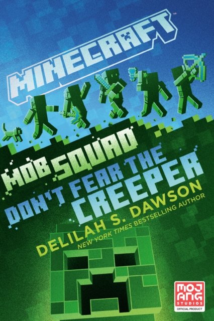 Cover for Delilah S. Dawson · Minecraft: Mob Squad: Don't Fear the Creeper: An Official Minecraft Novel - Minecraft (Paperback Bog) (2023)
