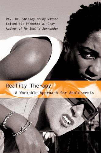 Cover for REV Dr Shirley McCoy Watson · Reality Therapy--A Workable Approach for Adolescents (Paperback Book) (2005)