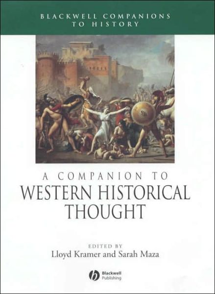 Cover for L Kramer · A Companion to Western Historical Thought - Wiley Blackwell Companions to World History (Hardcover Book) (2002)