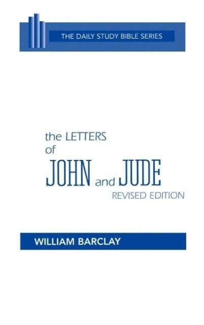 Cover for William Barclay · The Letters of John and Jude (Daily Study Bible (Westminster Hardcover)) (Inbunden Bok) [Revised edition] (1976)