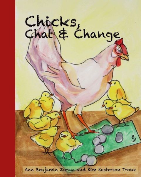 Cover for Ann Benjamin Zuraw · Chicks Chat and Change: the Money Tree (Paperback Book) (2015)