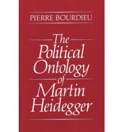 Cover for Bourdieu, Pierre (College de France) · The Political Ontology of Martin Heidegger (Paperback Book) (1996)