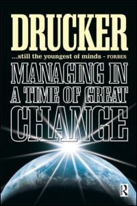 Cover for Peter Drucker · Managing in a Time of Great Change (Paperback Book) (1997)