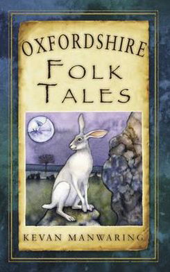 Cover for Kevan Manwaring · Oxfordshire Folk Tales (Paperback Book) [UK edition] (2012)