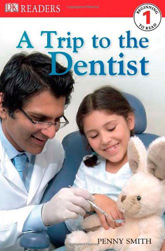 Dk Readers L1: a Trip to the Dentist - Penny Smith - Książki - DK CHILDREN - 9780756619145 - 1 kwietnia 2006